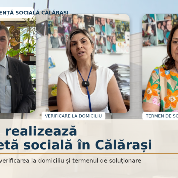 Cum se realizează o anchetă socială în Călărași. Actele necesare, verificarea la domiciliu și termenul de soluționare